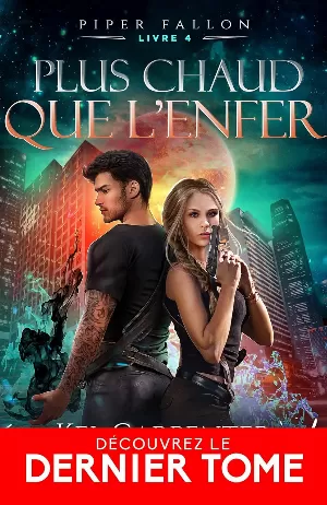 Kel Carpenter – Piper Fallon, Tome 4 : Plus chaud que l'enfer